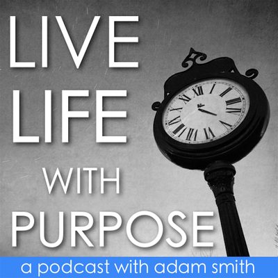 Live Life with Purpose
