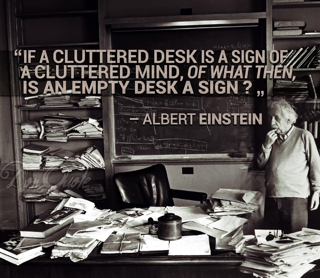 einstein messy clutter desk quote